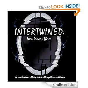 Intertwined Wee Pieces Three (The Looking Glass Chronicles #1) The 