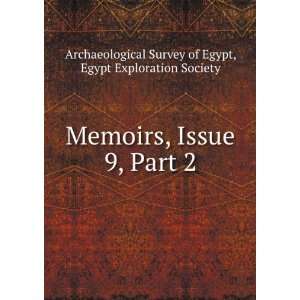  Memoirs, Issue 9,Â Part 2 Egypt Exploration Society 