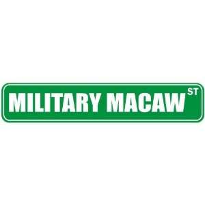 MILITARY MACAW ST  STREET SIGN