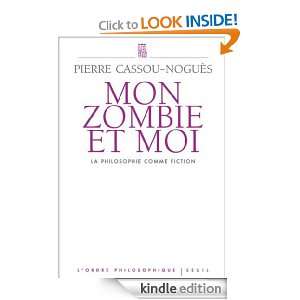 Mon zombie et moi (Lordre philosophique) (French Edition) Pierre 
