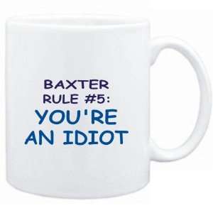  Mug White  Baxter Rule #5 Youre an idiot  Male Names 