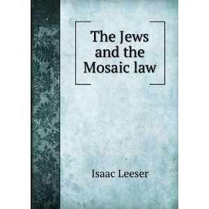 com The Jews and the Mosaic law Part the first containing a defence 