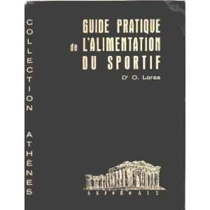    Guide pratique de lalimentation du sportif Loras Dr Books