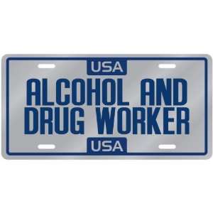  New  Usa Alcohol And Drug Worker  License Plate 