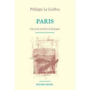   derriere la bretagne (9782844210173) Philippe Le Guillou Books