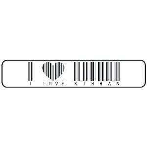   I LOVE KISHAN BAR CODE  STREET SIGN