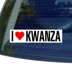  I Love Heart KWANZA   Window Bumper Sticker Automotive