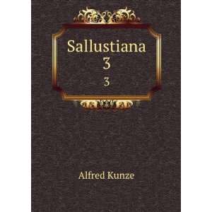  Sallustiana. 3 Alfred Kunze Books