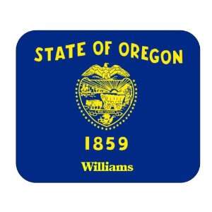  US State Flag   Williams, Oregon (OR) Mouse Pad 