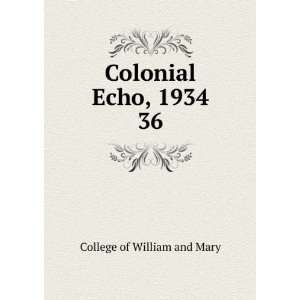    Colonial Echo, 1934. 36 College of William and Mary Books