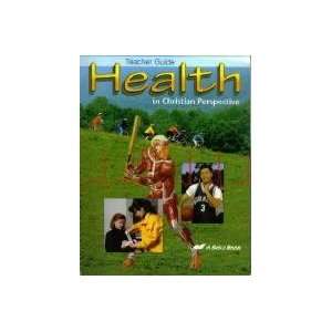  Health in Christian Perspective Teacher Guide Books