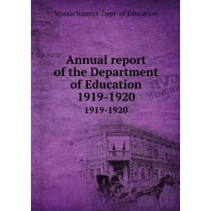   Department of Education. 1919 1920 Massachusetts. Dept. of Education