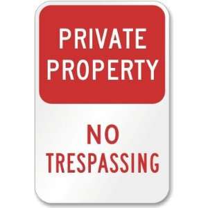  Private Property No Trespassing Engineer Grade Sign, 24 x 