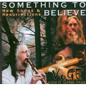  Something to Believe (Voice of the Golden Eagle   VoGE) CD 
