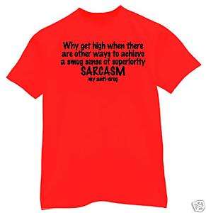 shirt XL Sarcasm my anti drug sense superiority funny  