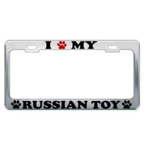  I LOVE MY RUSSIAN TOY Dog Pet Auto License Plate Frame Tag 