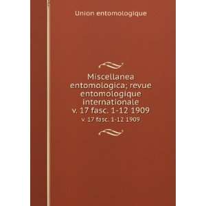   internationale. v. 17 fasc. 1 12 1909 Union entomologique Books