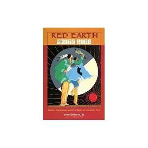  Red Earth, White Lies  Native Americans and the Myth of 