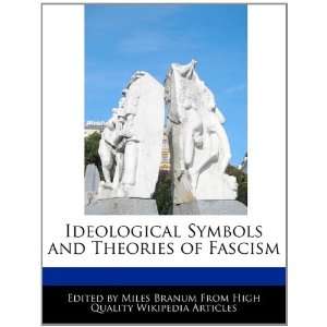  Ideological Symbols and Theories of Fascism (9781171068341 