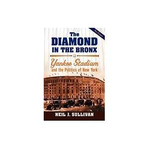  Diamond in the Bronx  Yankee Stadium and the Politics of 