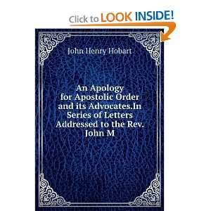 An Apology for Apostolic Order and its Advocates.In Series of Letters 