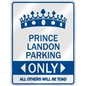     PRINCE LANDON PARKING ONLY  PARKING SIGN NAME