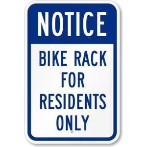 Notice   Bike Rack For Residents Only High Intensity Grade Sign, 18 x 
