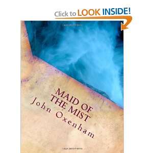  Maid Of The Mist (9781467974172) John Oxenham Books