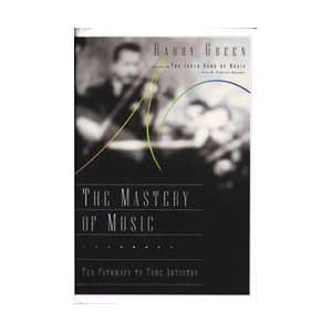  The Mastery of Music   Barry Green Musical Instruments