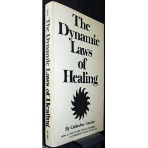  THE DYNAMIC LAWS OF HEALING Catherine Ponder Books