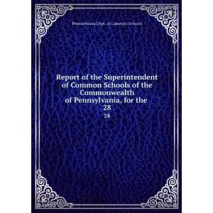  Report of the Superintendent of Common Schools of the 