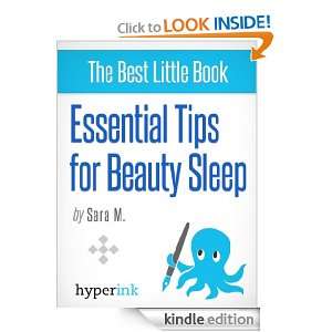 Beauty Sleep How to Get the Best Sleep Youve Ever Had Sara M 