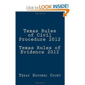   2012 Texas Rules of Evidence 2012 (9781475284324) Texas Supreme Court
