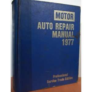  1977 Motor Auto Repair Manual (9780910992589) Motor 