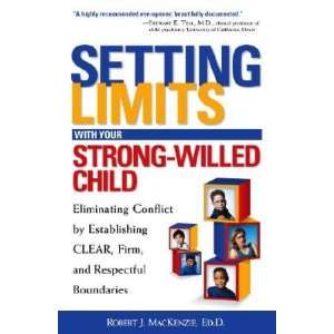   Establishing Clear, Firm, and Respectful Boundaries [SETTING LIMITS W