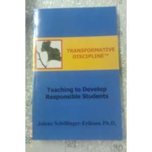 Transformative Discipline   Teaching to Develop Tesponsible Students 
