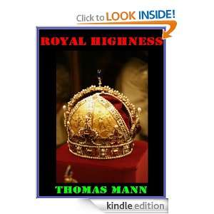 Royal Highness By Thomas Mann (Annotated) Thomas Mann  