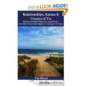 Relationships, Karma & Tirades of Tia; Realities of Single Dating Life 