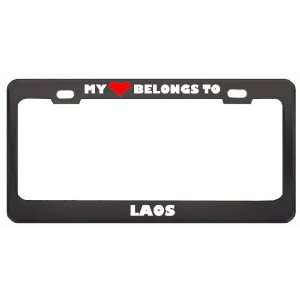 My Heart Belongs To Laos Country Flag Metal License Plate Frame Holder 
