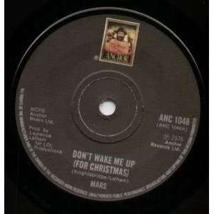  DONT WAKE ME UP FOR CHRISTMAS 7 INCH (7 VINYL 45) UK 