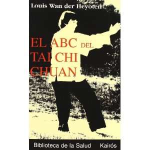  ABC del Tai Chi Chuan (Spanish Edition) (9788472454828 