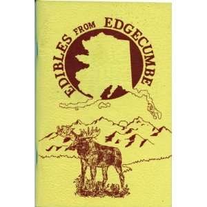  Edibles from Edgecumbe (Alaska regional Native recipes and 