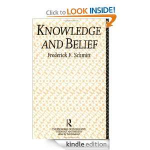 Knowledge and Belief (Problems of Philosophy) Frederick F. Schmitt 