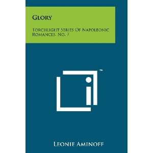  Glory Torchlight Series Of Napoleonic Romances, No. 7 