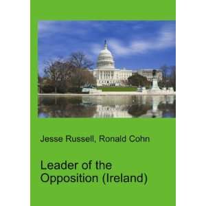  Leader of the Opposition (Ireland) Ronald Cohn Jesse 