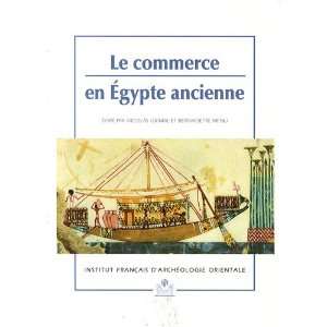 Le commerce en Egypte ancienne (Bibliotheque detude) (French Edition)