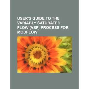  Users guide to the Variably Saturated Flow (VSF) process 