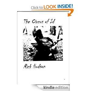 The Circus of Id Rick Hudson  Kindle Store