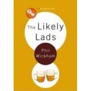   The Likely Lads (Bfi TV Classics) (9781844572137) Phil Wickham Books