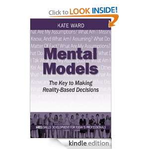 Mental Models The Key to Making Reality Based Decisions (HRDQ Skills 